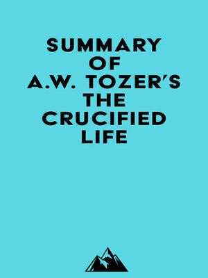 cover image of Summary of A.W. Tozer's the Crucified Life